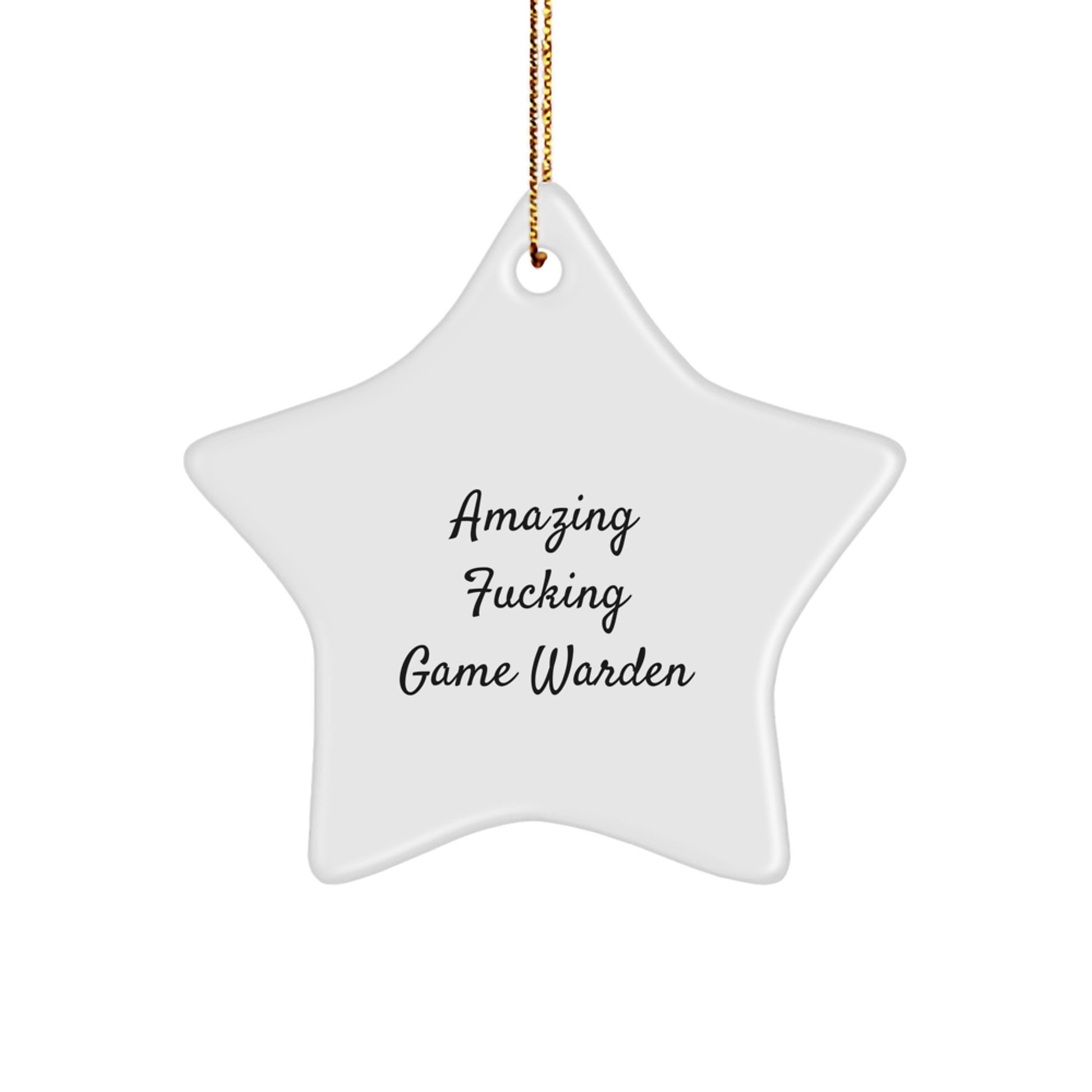 Funny 'Amazing F--king Game Warden' Star Ornament, Gifts from Men to Game Wardens, Unique Christmas Unique Gifts - Image 1