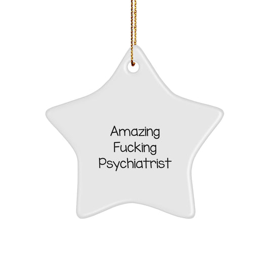 Funny Psychiatrist Star Ornament Gifts for Men, Women, or Friends from Family, Coworkers, or Men this Christmas - Image 1