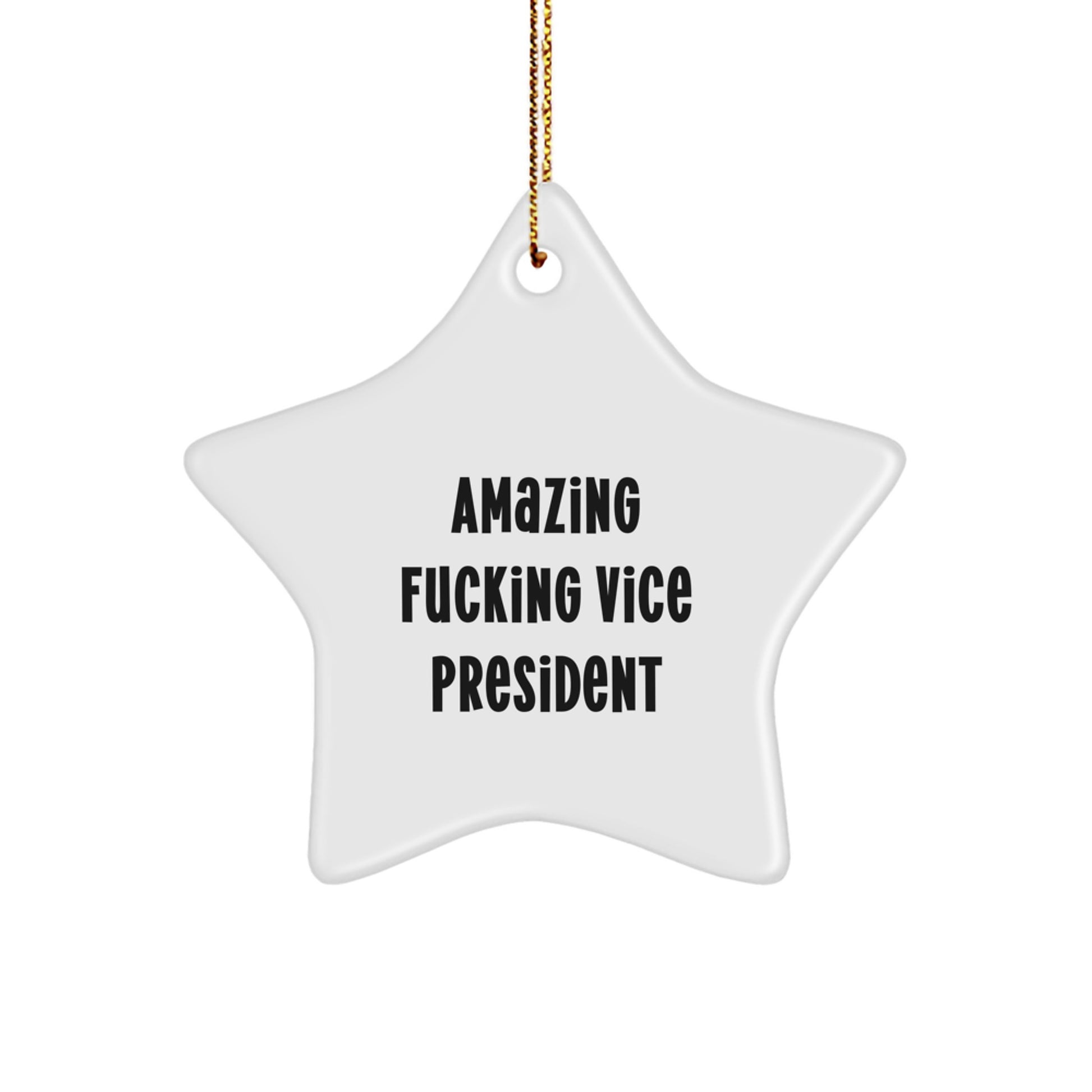 Funny Vice President Gifts from Friends and Family - Amazing F--king Vice President Star Ornament for Christmas Unique Gifts - Image 1