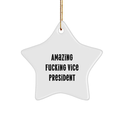 Funny Vice President Gifts from Friends and Family - Amazing F--king Vice President Star Ornament for Christmas Unique Gifts - Image 1