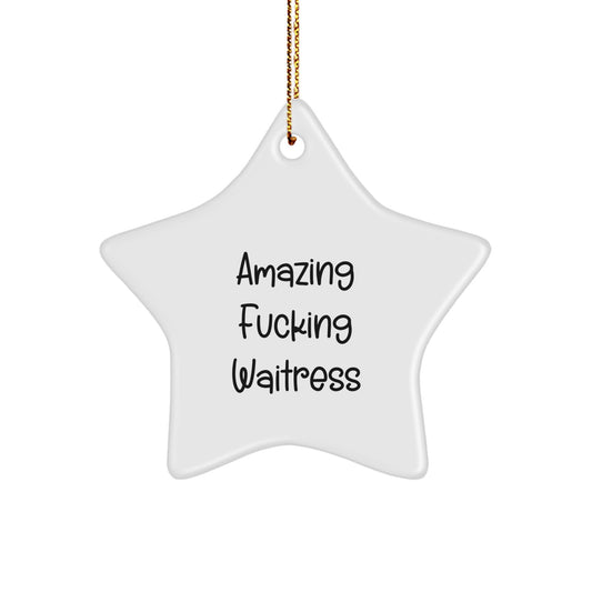 Funny Waitress Gifts from Men, Christmas Unique Star Ornament, 'Amazing F--king Waitress' Quote Decor, Star Shaped, White Color - Image 1