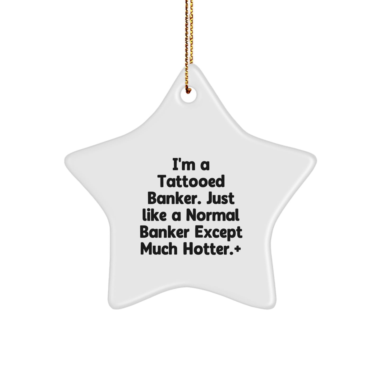 Funny Tattooed Banker Star Ornament, Unique Gift for Banker Friends, Christmas Decorations - Image 1