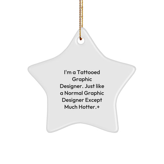 Graphic Designer Gifts from Friends - Funny Quote Star Ornament for Christmas Unique Gifts - Image 1