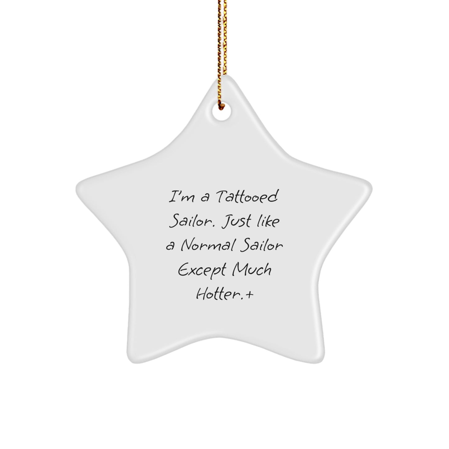 Funny Sailor Gifts for Men - 'I'm A Tattooed Sailor...' Star Ornament, Christmas Unique Gifts from Friends - Image 1