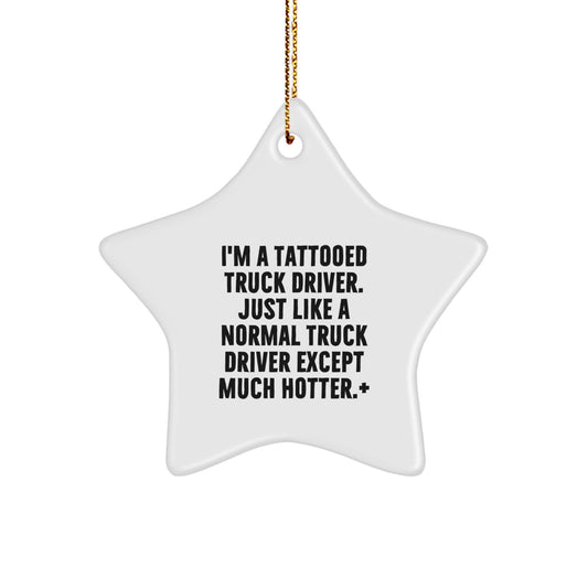 Funny Tattooed Truck Driver Star Ornament, Unique Gifts for Truck Drivers from Friends and Family, Star Shaped Decorations for Christmas - Image 1