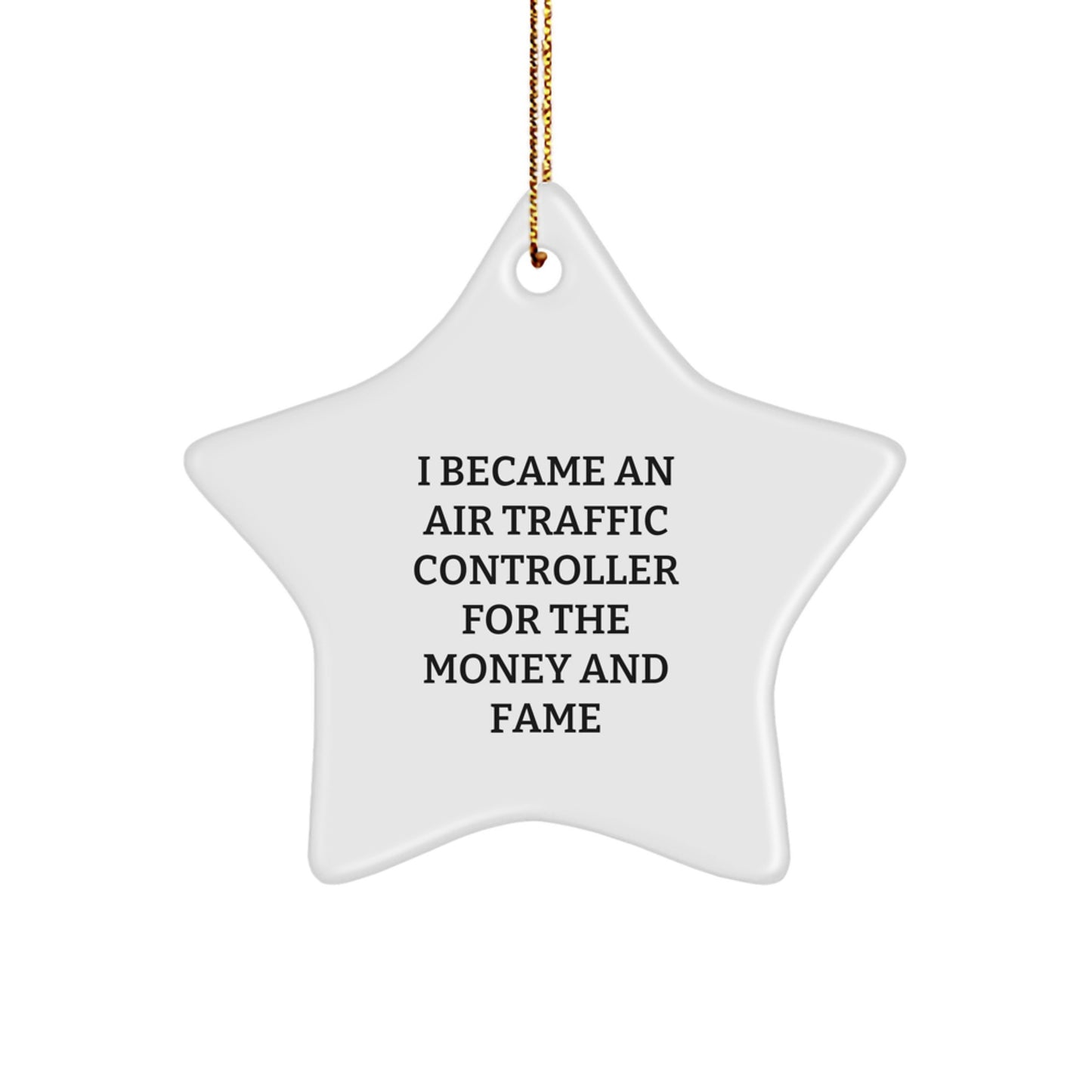 Funny Air Traffic Controller Gifts from Friends, Inspirational Star Ornament for Men, I Became An Air Traffic Controller Quote Christmas Unique Gifts - Image 1