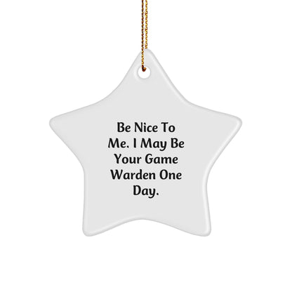 Gifts from Family and Friends for Game Wardens - Cute Star Ornament, Be Nice to Me One Day, Christmas Unique Gifts - Image 1