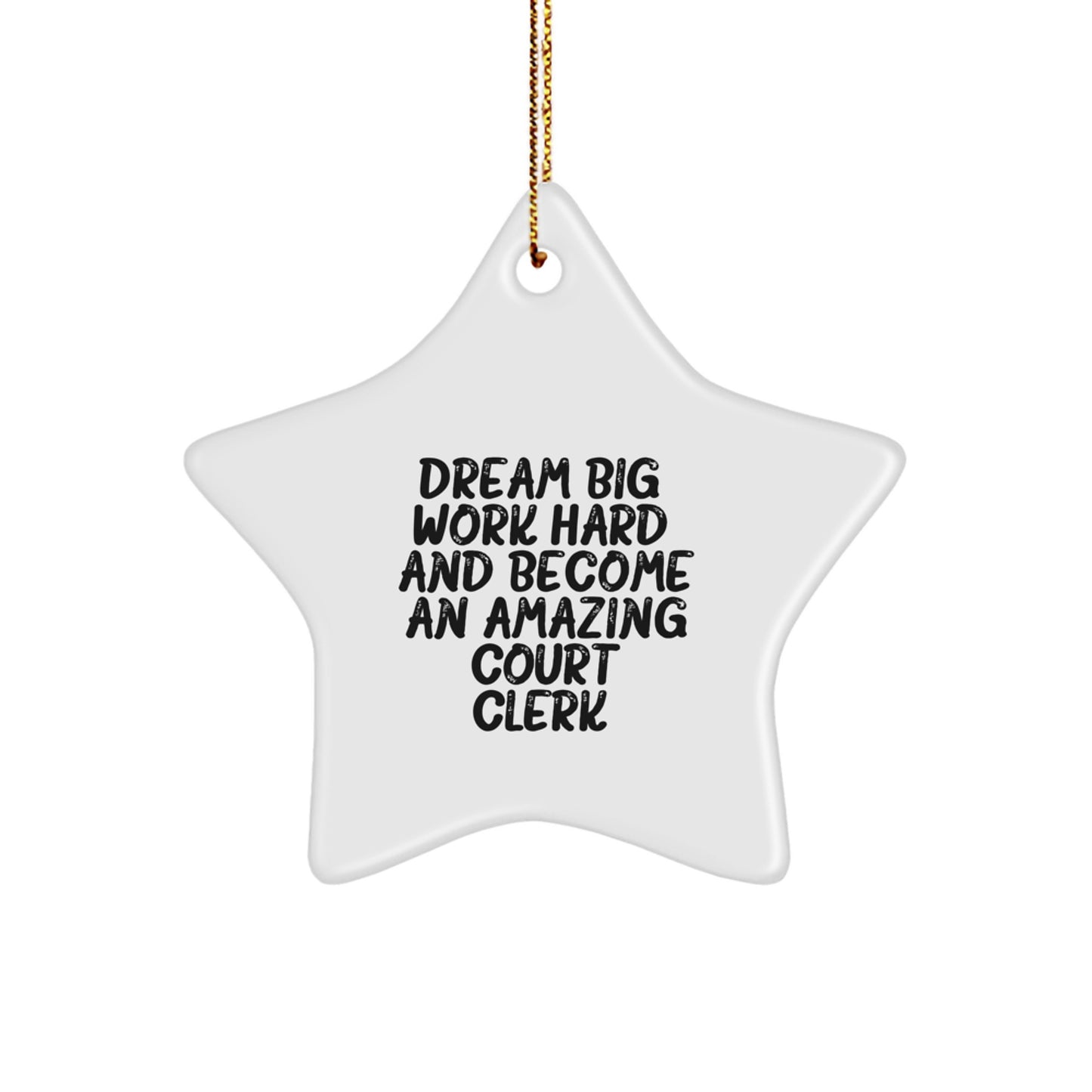Dream Big Court Clerk Gifts Star Ornament for Women, Christmas Unique Presents from Friends, Coworkers, Family - Image 1