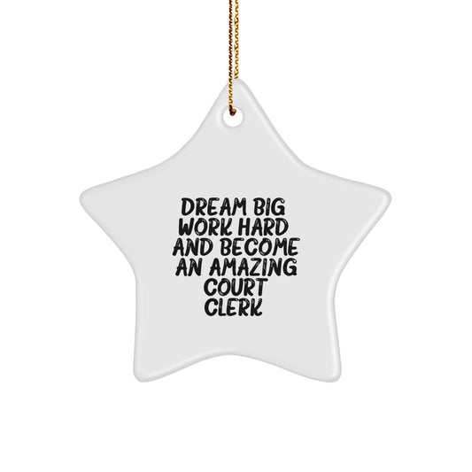 Dream Big Court Clerk Gifts Star Ornament for Women, Christmas Unique Presents from Friends, Coworkers, Family - Image 1
