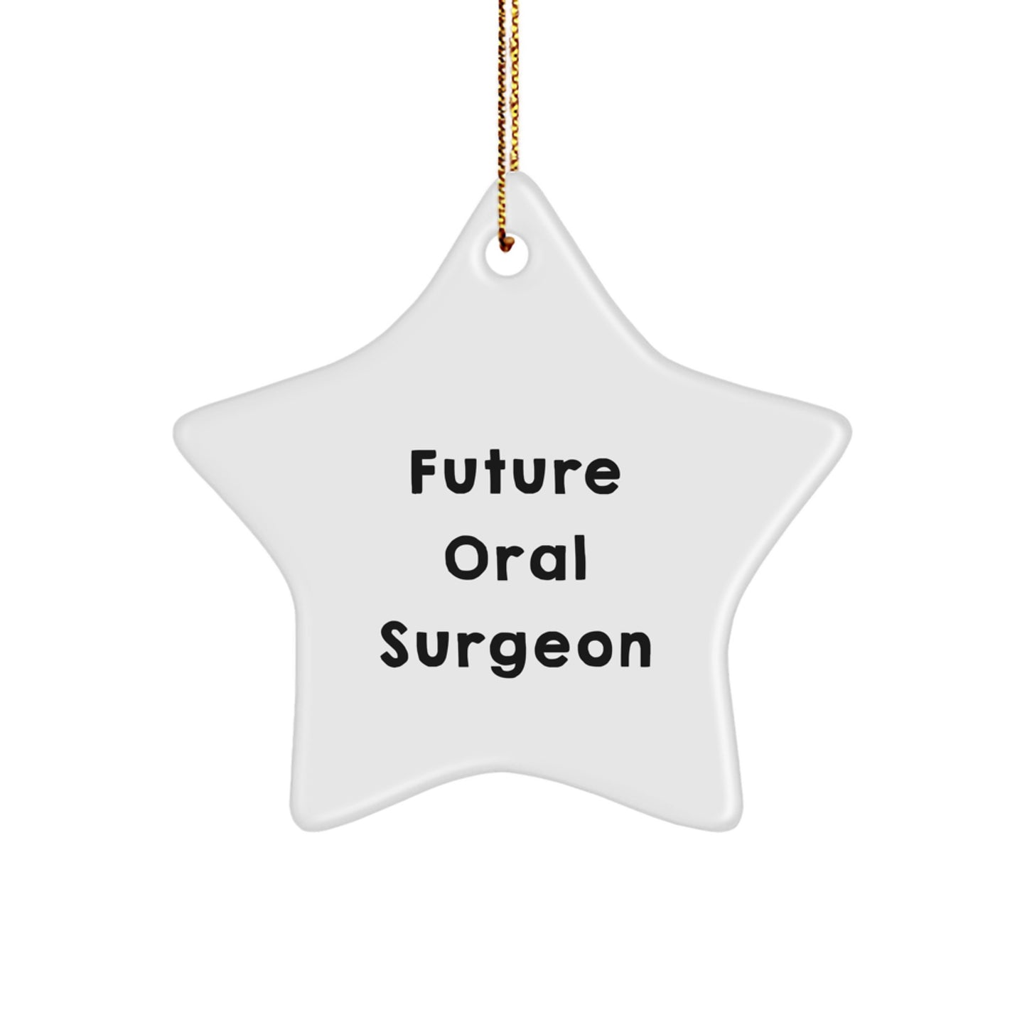 Funny Future Oral Surgeon Star Ornament Gifts from Friends for Oral Surgeon Christmas Unique Gifts - Image 1