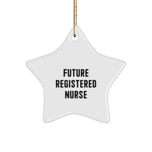 Funny Future Registered Nurse Star Ornament, Unique Christmas Unique Gifts for Registered Nurse, Durable Star Shaped MDF Ornament Gifts from Men to Friends and Family - Image 1