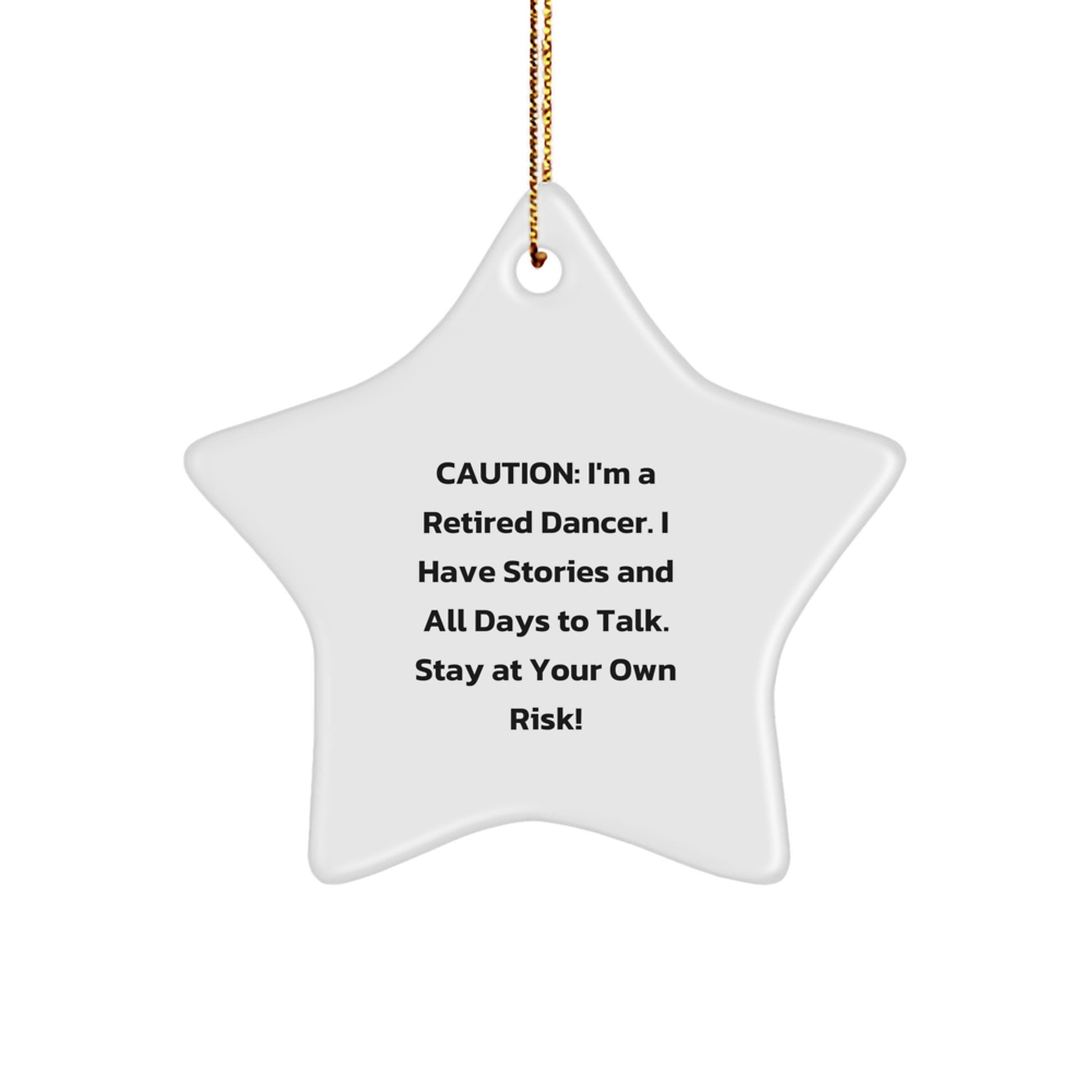 Funny Dancer Star Ornament, Gifts from Friends for a Dancer, Christmas Unique Decorations, Stay at Your Own Risk Dancer Gifts - Image 1
