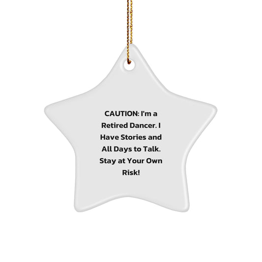 Funny Dancer Star Ornament, Gifts from Friends for a Dancer, Christmas Unique Decorations, Stay at Your Own Risk Dancer Gifts - Image 1
