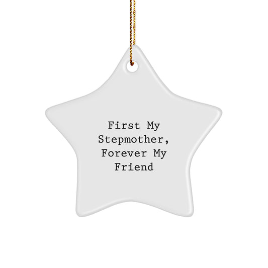 Unique 'First My Stepmother, Forever My Friend' Christmas Unique Gifts from Family to Stepmother, Star Ornament - Image 1