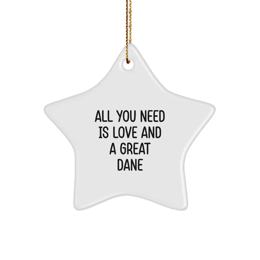 Great Dane Dog Lovers Gifts from Friends, Funny Star Ornament for Christmas Unique Gifts, All You Need Is Love And A Great Dane Home Decor - Image 1