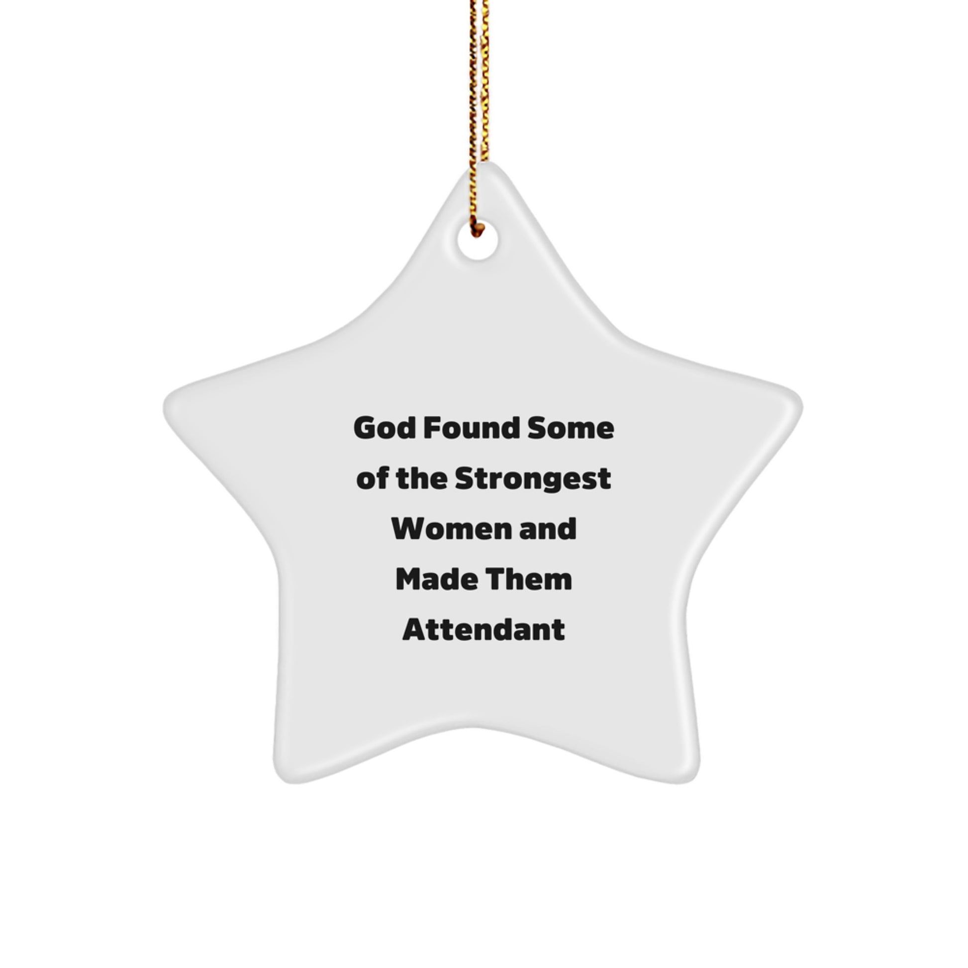 Funny Attendant Star Ornament Gifts from Friends for Attendant, Star Ornament, Inspirational Women, Christmas Unique Gifts - Image 1