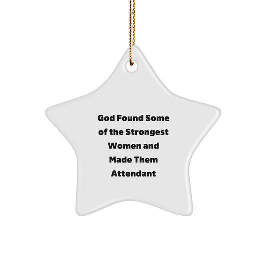 Funny Attendant Star Ornament Gifts from Friends for Attendant, Star Ornament, Inspirational Women, Christmas Unique Gifts - Image 1