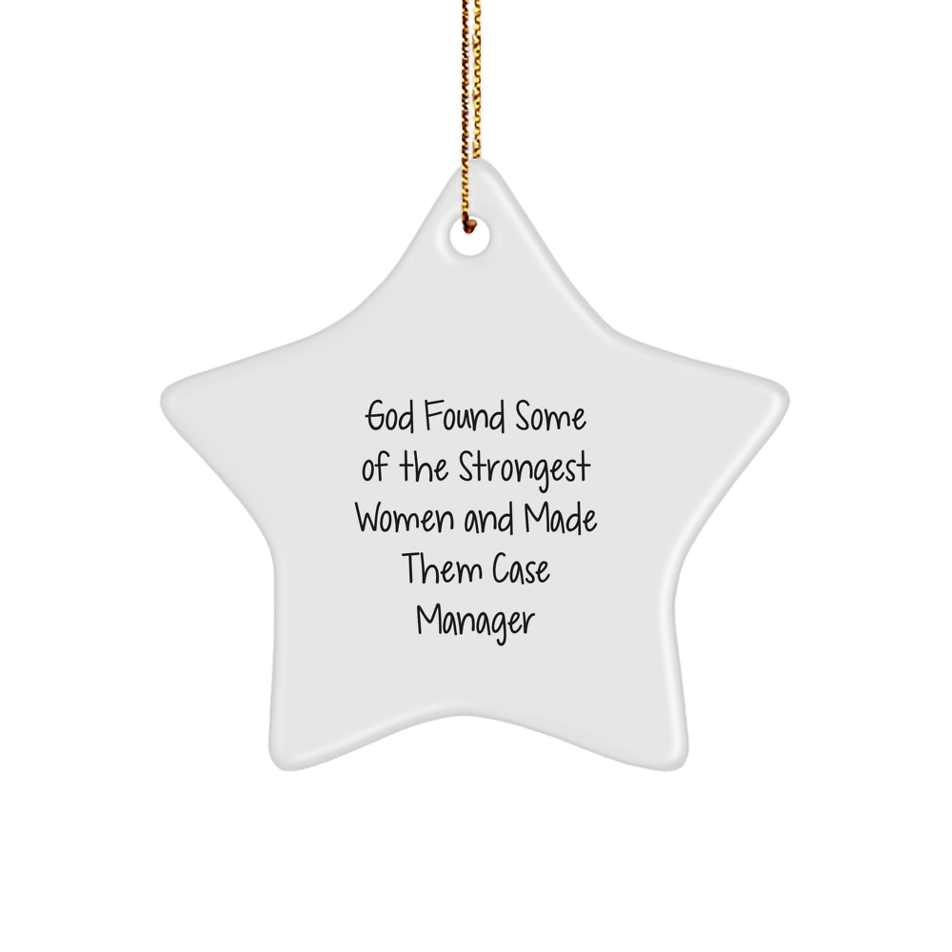 Funny Case Manager Gifts from Men - God Found Some Of The Strongest Women And Made Them Case Manager Star Ornament for Christmas Unique Gifts - Image 1