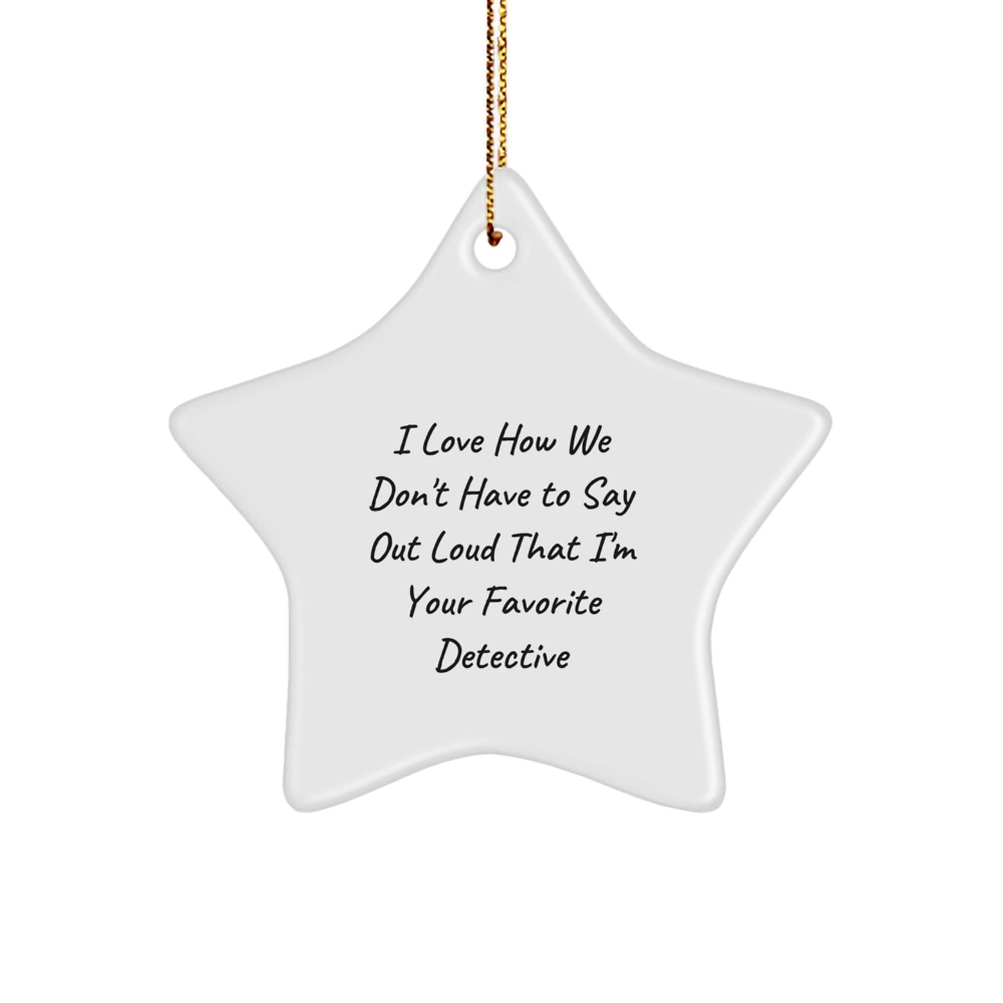 Funny Detective Star Ornament Gifts for Him, Gifts from Friends, Christmas Unique Gifts for Detective Lover - Image 1