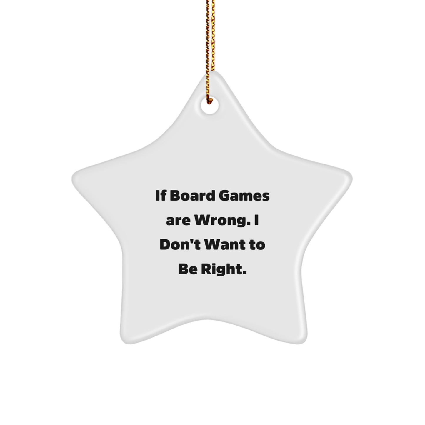 Funny Board Games Star Ornament Gifts for Board Game Enthusiasts from Friends or Family - Inspirational Quote - White Star Shaped Christmas Unique Decorations - Image 1