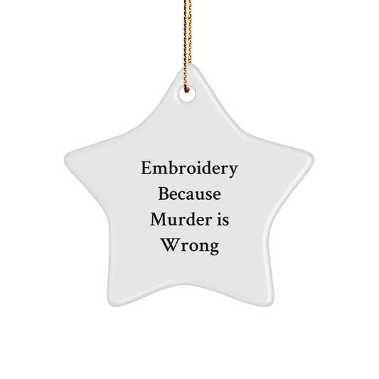 Funny Embroidery Christmas Unique Gift for Friends, 'Murder Is Wrong' Star Ornament, Unique Holiday Decor from Family - Image 1