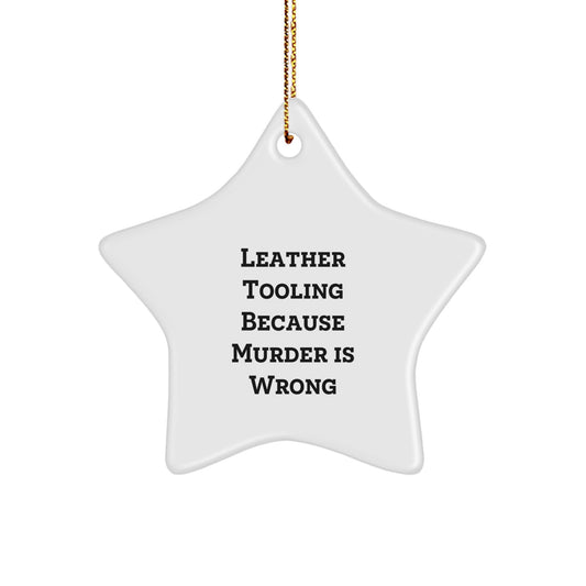 Leather Tooling Star Ornament Funny Quotes Gifts from Friends for Family Christmas - Image 1