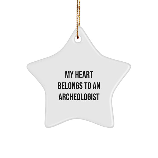 Archeologist Gifts - My Heart Belongs To An Archeologist Star Ornament, Funny Quote Gifts from Family to Men, Women, Friends, Coworkers, Christmas Unique Presents - Image 1