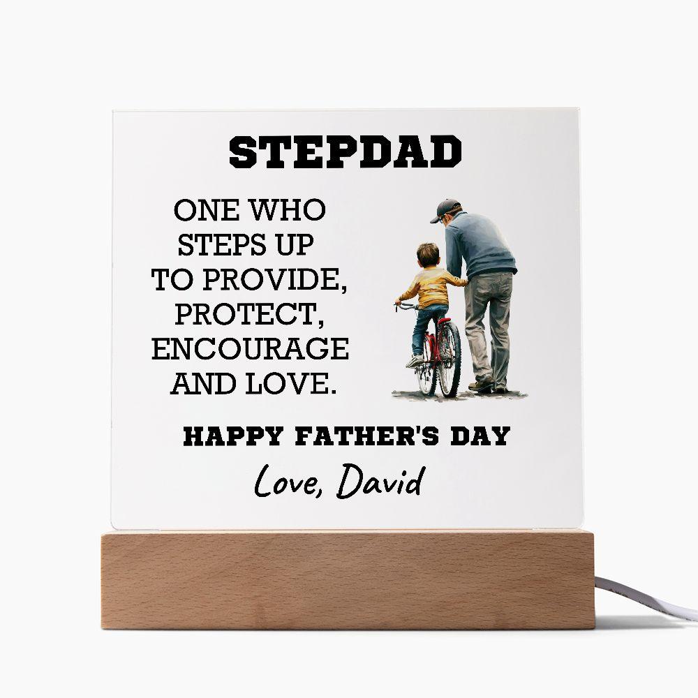 Stepdad - One Who Steps Up - Custom Acrylic Plaque - Mallard Moon Gift Shop