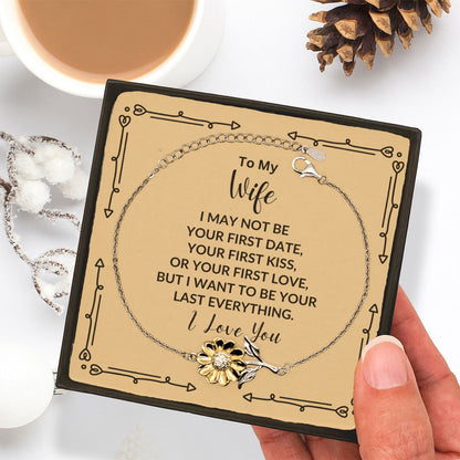 To My Wife I Want to Be Your Last Everything Sunflower Bracelet Romantic Valentine Gift - Mallard Moon Gift Shop