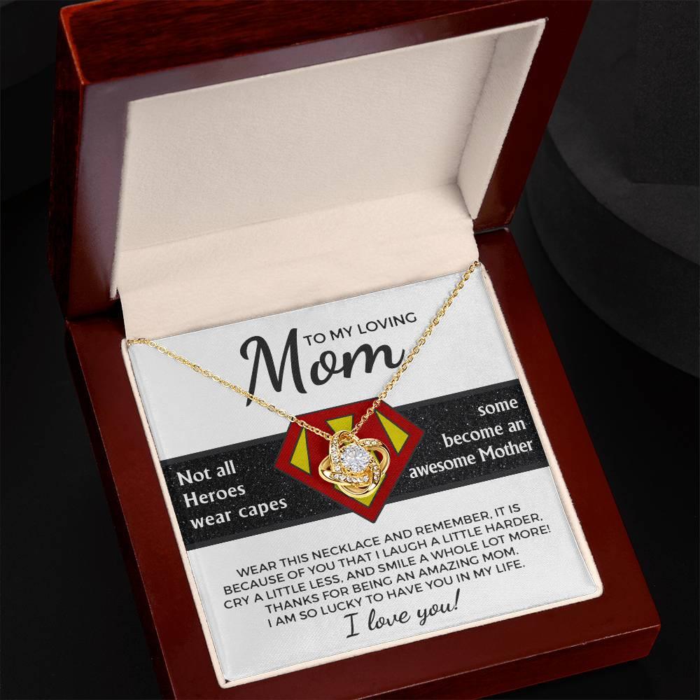 To My Amazing Super Mom Not All Heroes Wear Capes Love Knot Necklace - Mallard Moon Gift Shop