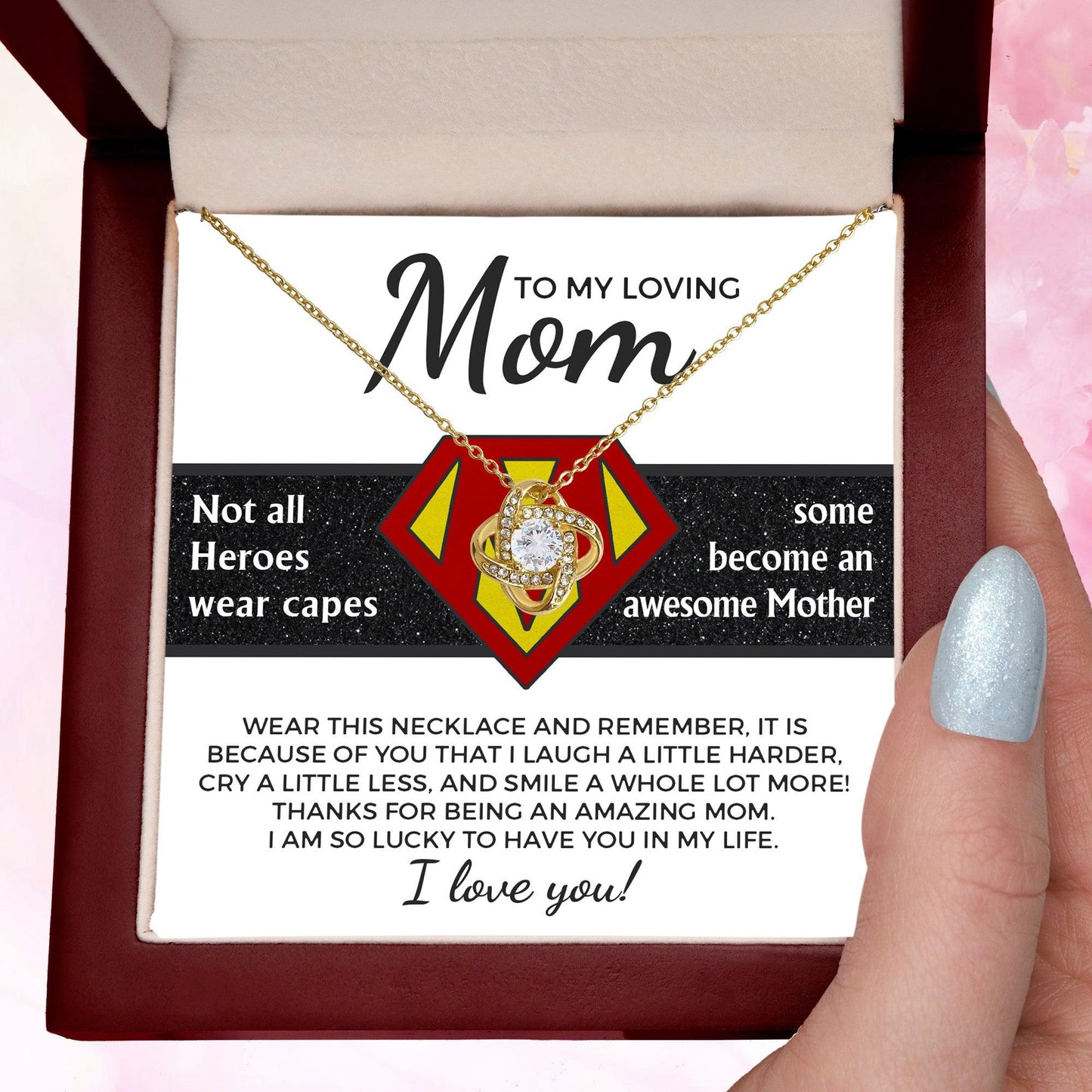To My Amazing Super Mom Not All Heroes Wear Capes Love Knot Necklace - Mallard Moon Gift Shop