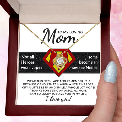 To My Amazing Super Mom Not All Heroes Wear Capes Love Knot Necklace - Mallard Moon Gift Shop