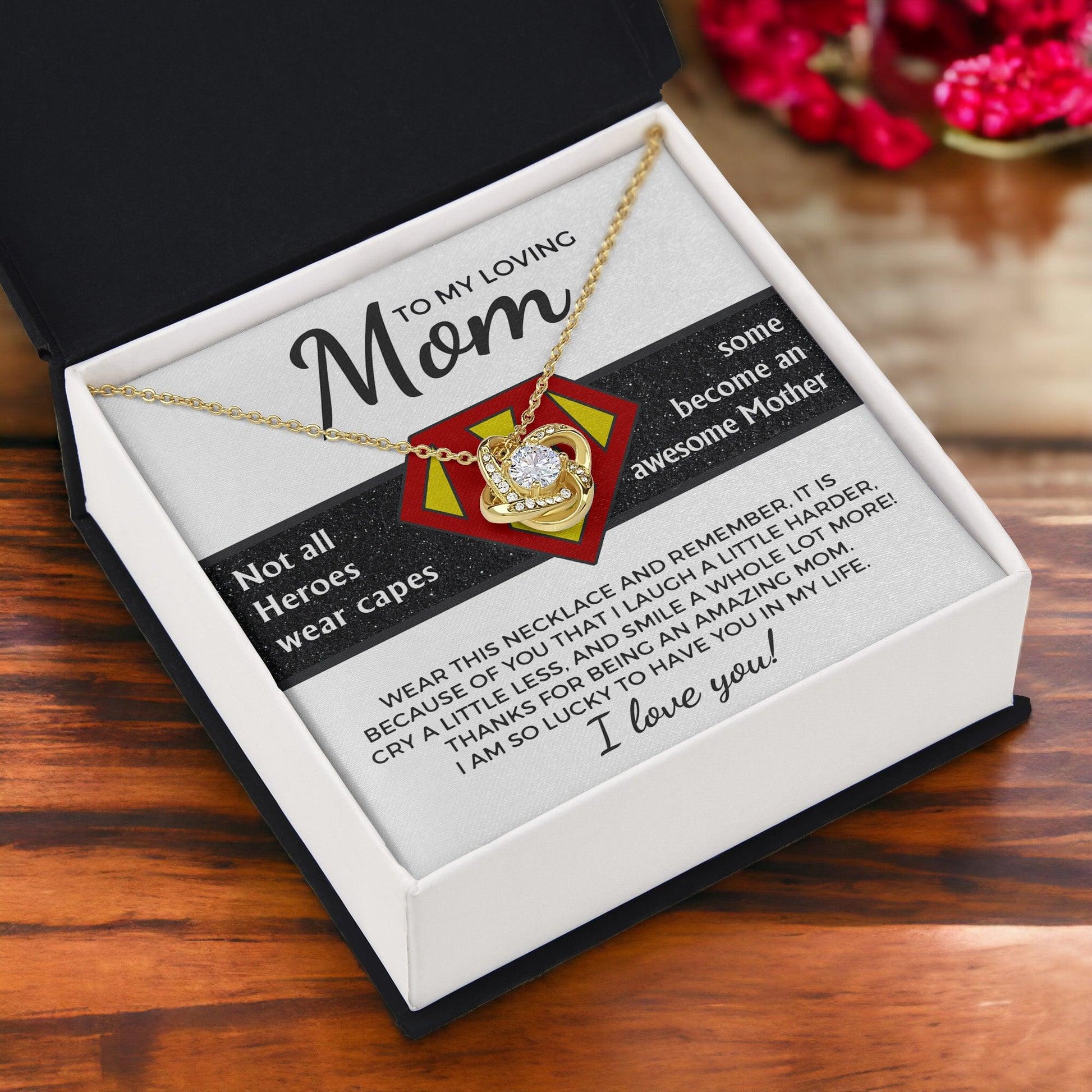 To My Amazing Super Mom Not All Heroes Wear Capes Love Knot Necklace - Mallard Moon Gift Shop