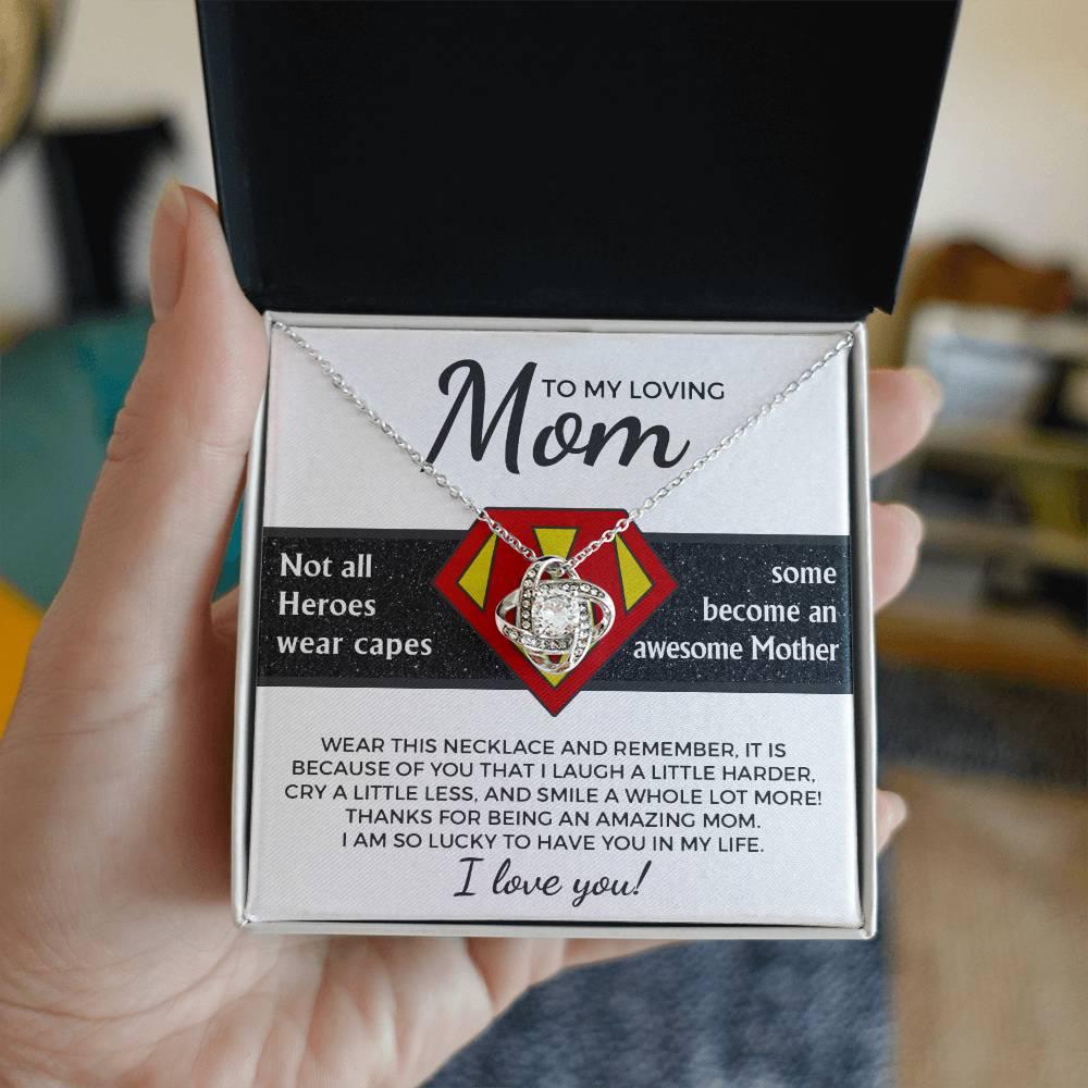 To My Amazing Super Mom Not All Heroes Wear Capes Love Knot Necklace - Mallard Moon Gift Shop