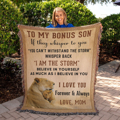 To My Bonus Son, Whisper Back, I am the Storm Heirloom Keepsake Woven Blanket - Mallard Moon Gift Shop