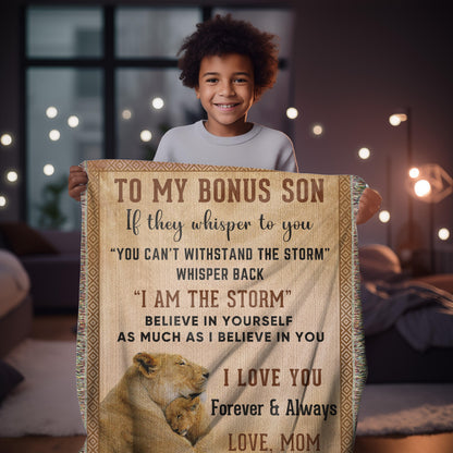 To My Bonus Son, Whisper Back, I am the Storm Heirloom Keepsake Woven Blanket - Mallard Moon Gift Shop