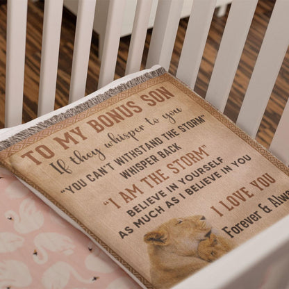 To My Bonus Son, Whisper Back, I am the Storm Heirloom Keepsake Woven Blanket - Mallard Moon Gift Shop