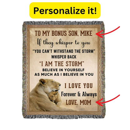 To My Bonus Son, Whisper Back, I am the Storm Heirloom Keepsake Woven Blanket - Mallard Moon Gift Shop