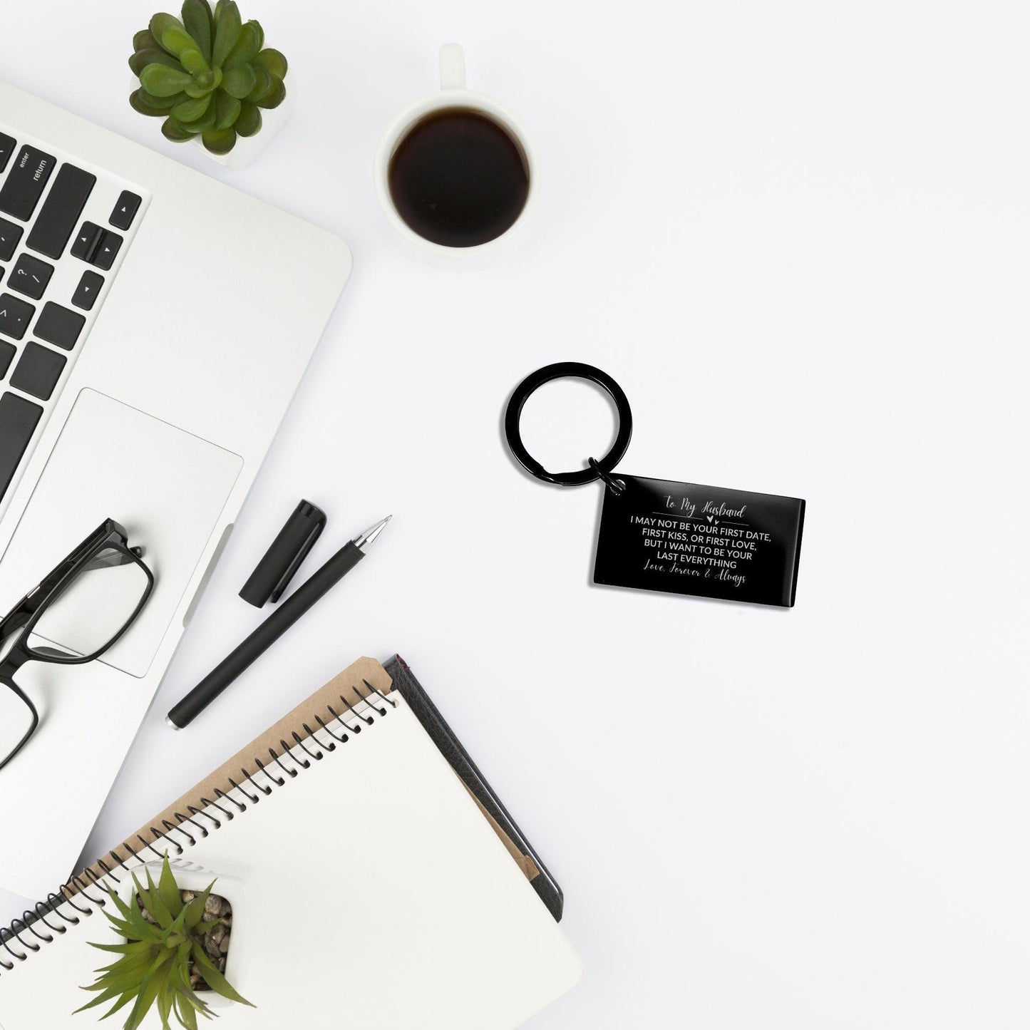 To My Husband I Want to Be Your Last Everything Black Engraved Keychain Romantic Valentine Gift - Mallard Moon Gift Shop