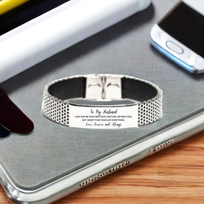 To My Husband I Want to Be Your Last Everything Engraved Stainless Steel Mesh Bracelet, Romantic Birthday, Valentine, Gifts - Mallard Moon Gift Shop