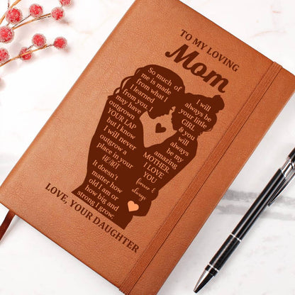 To My Mom I May Have Outgrown Your Lap But I Will Never Outgrow A Place In Your Heart Leather Graphic Journal - Mallard Moon Gift Shop