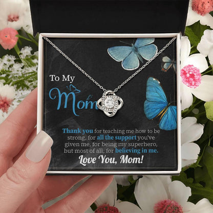 To My Mom Thank you for Believing In Me - Love Knot Necklace - Mallard Moon Gift Shop