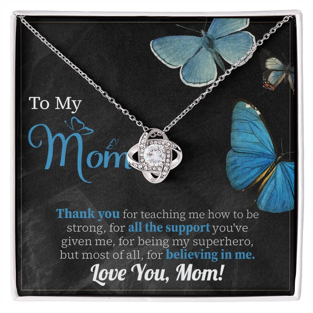 To My Mom Thank you for Believing In Me - Love Knot Necklace - Mallard Moon Gift Shop