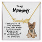 To My Mommy Yorkshire Terrier Paw Print Name Necklace - Mallard Moon Gift Shop