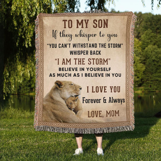 To My Son, Whisper Back, I am the Storm Heirloom Keepsake Woven Blanket - Mallard Moon Gift Shop