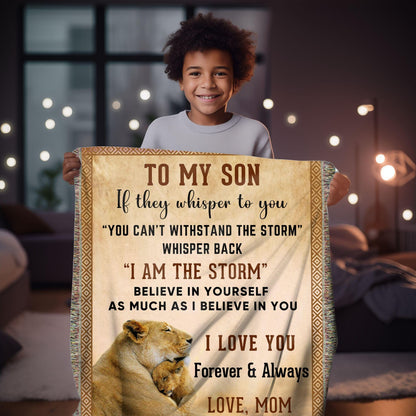 To My Son, Whisper Back, I am the Storm Heirloom Keepsake Woven Blanket - Mallard Moon Gift Shop