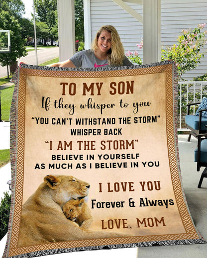 To My Son, Whisper Back, I am the Storm Heirloom Keepsake Woven Blanket - Mallard Moon Gift Shop