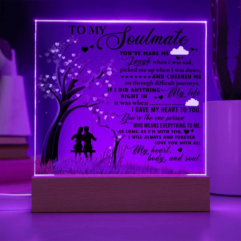 To My Soulmate - I Gave my Heart to You - Acrylic Plaque - Mallard Moon Gift Shop