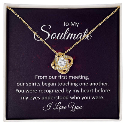 To My Soulmate Our Spirits Touched Love Knot Necklace - Mallard Moon Gift Shop