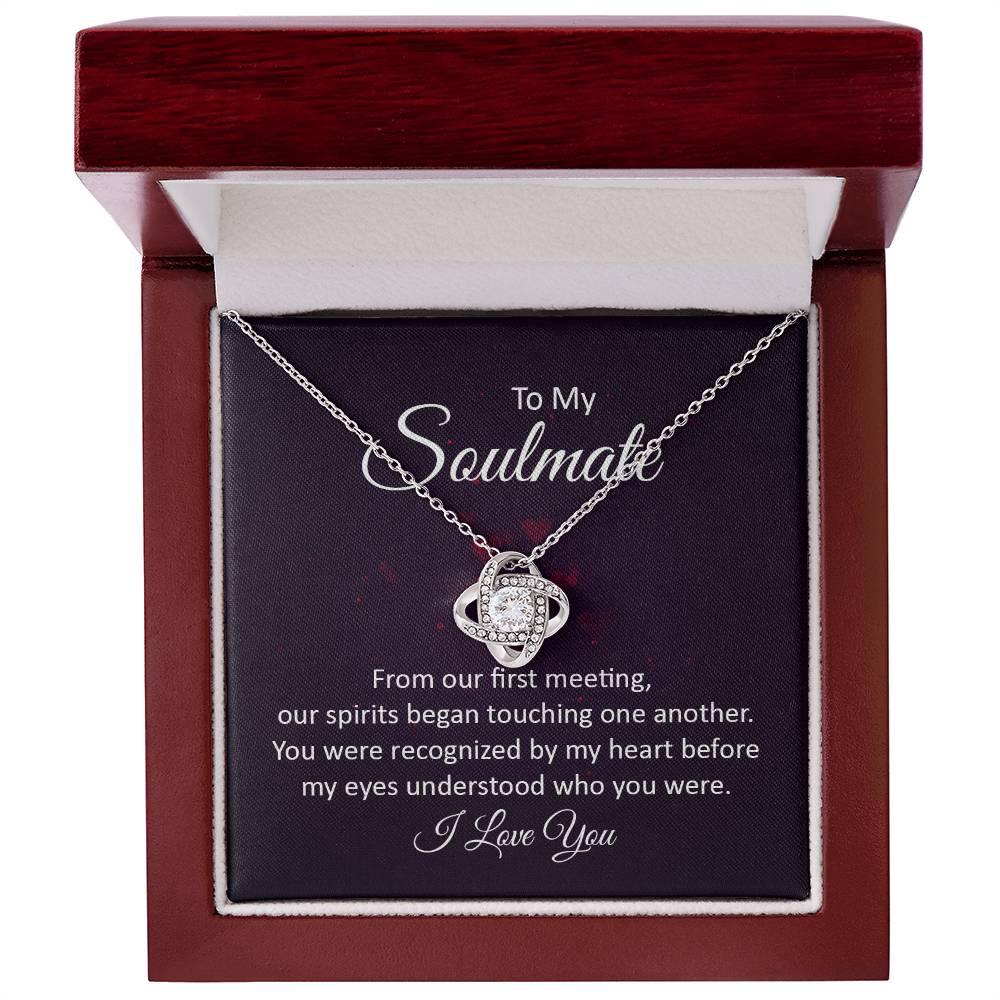 To My Soulmate Our Spirits Touched Love Knot Necklace - Mallard Moon Gift Shop